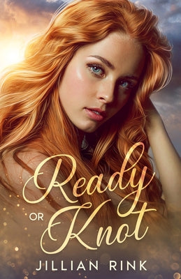 Ready or Knot by Rink, Jillian