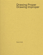 Drawing Proper/Drawing Improper by Hirth, Kevin