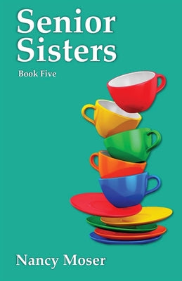 Senior Sisters -- Nancy Moser, Paperback