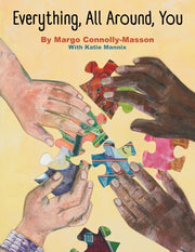 Everything, All Around, You by Connolly-Masson, Margo