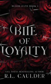 Bite of Loyalty by Caulder, R. L.