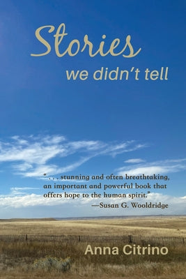Stories We Didn't Tell by Citrino, Anna