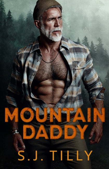 Mountain Daddy: Mountain Men Series Book Two -- S. J. Tilly, Paperback