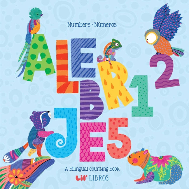 Alebrijes: Numbers / Números (Bilingual: English/Spanish): English & Spanish -- Lil' Libros, Board Book