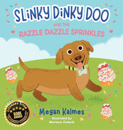 Slinky Dinky Doo: and the Razzle Dazzle Sprinkles by Kalmes, Megan