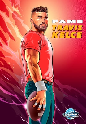 Fame: Travis Kelce -- Michael G. Frizell, Paperback