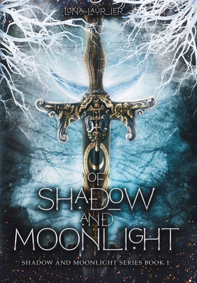 Of Shadow and Moonlight: New Adult Paranormal Fantasy Romance by Laurier, Luna