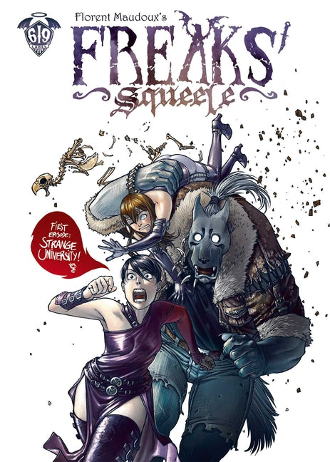 Freaks' Squeele Vol. 1 -- Florent Maudoux, Hardcover
