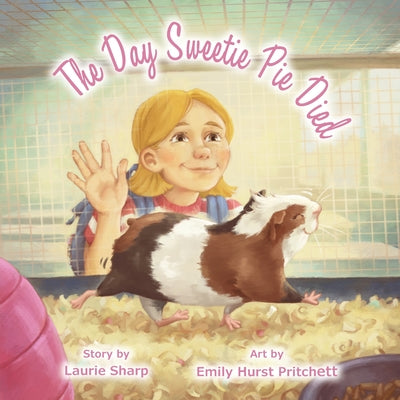The Day Sweetie Pie Died by Sharp, Laurie