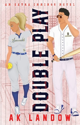 Double Play: A Baseball and Softball Romantic Comedy by Landow, Ak