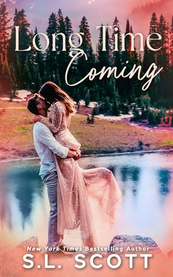 Long Time Coming: Special Edition by Scott, S. L.