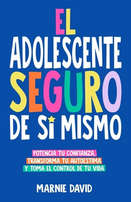 El Adolescente Seguro De Sí Mismo -- David, Paperback