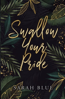 Swallow Your Pride (Discreet) by Blue, Sarah