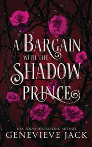 A Bargain With The Shadow Prince by Jack, Genevieve