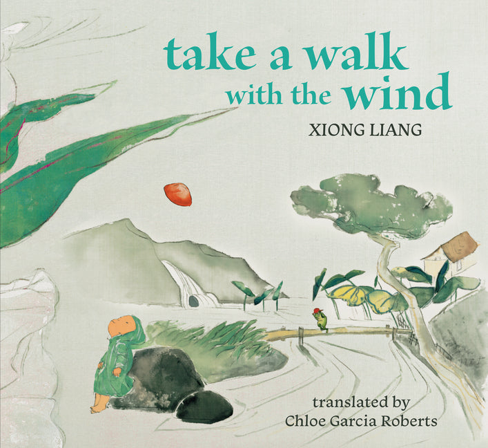Take a Walk with the Wind -- Xiong Liang, Hardcover