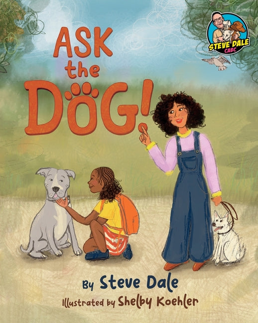 Ask The Dog -- Steve Dale, Paperback
