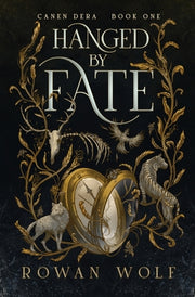 Hanged by Fate: Canen Dera Book 1 by Wolf, Rowan
