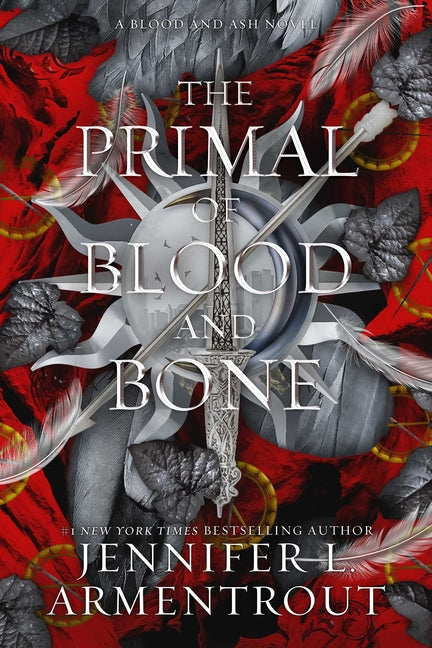 The Primal of Blood and Bone: A Blood and Ash Novel -- Jennifer L. Armentrout, Hardcover