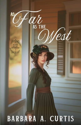 As Far as the West by Curtis, Barbara A.