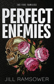Perfect Enemies: A New Adult Mafia Romance by Ramsower, Jill