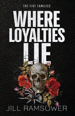 Where Loyalties Lie by Ramsower, Jill