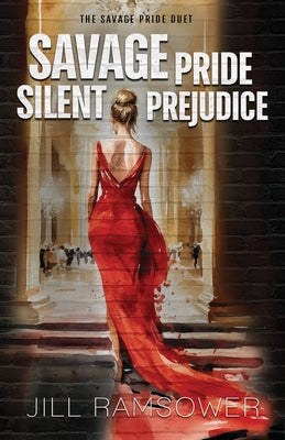 Savage Pride Silent Prejudice: The Savage Pride Duet by Ramsower, Jill