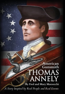 Thomas Annely: A story inspired by real people and real events by Marzocchi, Mary