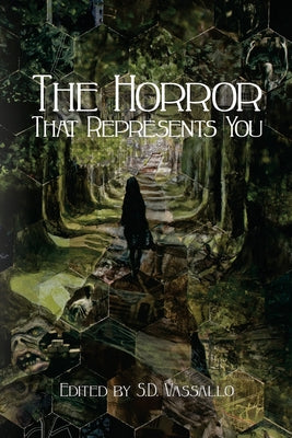 The Horror that Represents You -- S. D. Vassallo, Paperback