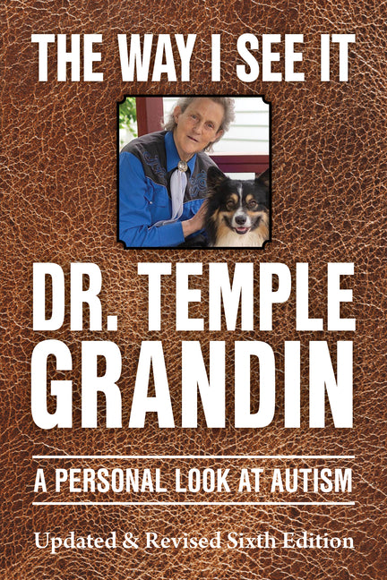 The Way I See It: A Personal Look at Autism -- Temple Grandin, Paperback