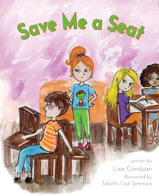 Save Me a Seat by Corduan, Lisa