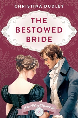 The Bestowed Bride by Dudley, Christina