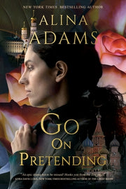 Go On Pretending by Adams, Alina