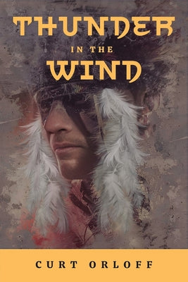 Thunder In the Wind by Orloff, Curt