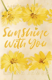 Sunshine with You: A Fort Bender Novel by James, Layna