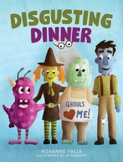 Disgusting Dinner by Falls, Roxanne