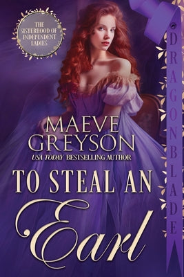 To Steal an Earl -- Maeve Greyson, Paperback