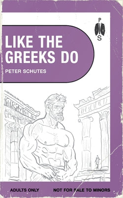 Like the Greeks Do -- Peter Schutes, Paperback