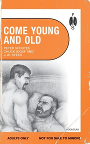 Come Young and Old: Gay Age Gap Erotica by Schutes, Peter