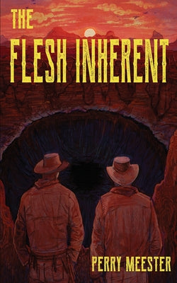 The Flesh Inherent -- Perry Meester, Paperback