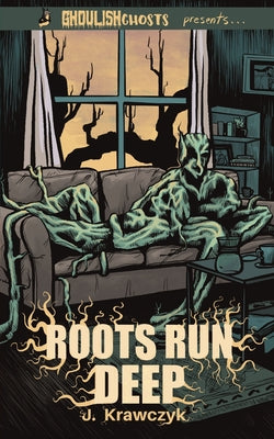 Ghoulish Ghosts presents: Roots Run Deep and The 'Dillo -- J. Krawczyk, Paperback