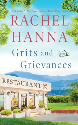 Grits and Grievances by Hanna, Rachel