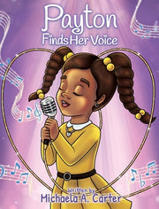 Payton Finds Her Voice by Carter, Michaela A.