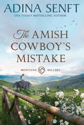 The Amish Cowboy's Mistake (Large Print) by Senft, Adina