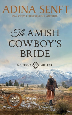 The Amish Cowboy's Bride (Large Print Hardcover) by Senft, Adina