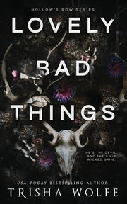 Lovely Bad Things by Wolfe, Trisha