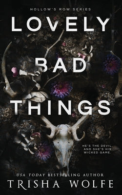 Lovely Bad Things by Wolfe, Trisha