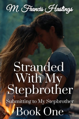 Stranded With My Stepbrother by Hastings, M. Francis