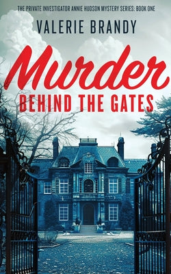 Murder Behind the Gates by Brandy, Valerie
