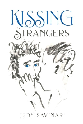 Kissing Strangers by Savinar, Judy