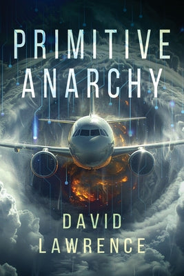 Primitive Anarchy: Part 1: Reproduction -- David Lawrence, Paperback